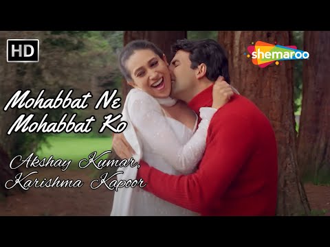 Mohabbat Ne Mohabbat Ko | Akshay Kumar, Karishma Kapoor | Alka Yagnik Super Hit song | Ek Rishtaa