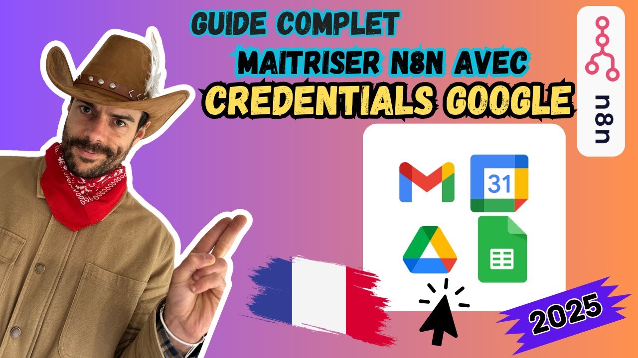 Valentin Charrier présentant le guide complet du Credentials Google (Gmail, Google Calendar, Google Drive, Google Sheets) N8N