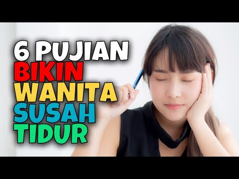 PUJIAN YANG MEMBUAT WANITA SUSAH TIDUR | AKU DAN KAMU