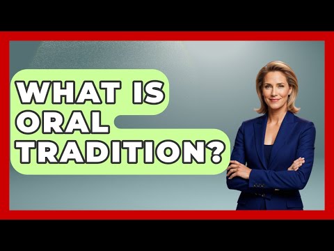 What Is Oral Tradition? - Fictional Journeys