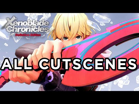 Xenoblade Chronicles: Definitive Edition (+Future Connected) - The Movie (All Custcenes)