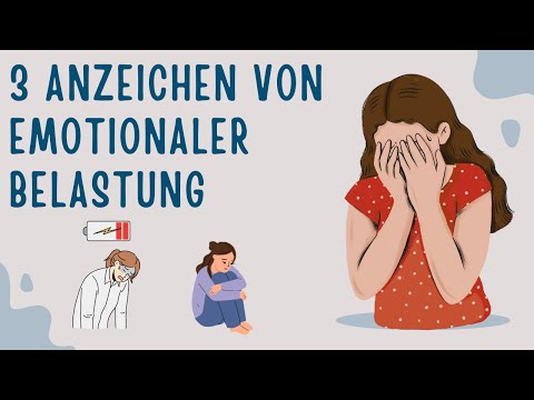 3 Deutliche Anzeichen von emotionaler Belastung