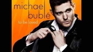 Have I Told You Lately That I Love You Micahel Bublé