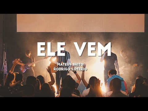 Ele Vem - Mateus Brito feat. Rodrigo Loterio (LIVE SESSION)