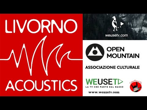 LMA 2015 - Livorno acoustics + Open Mountain