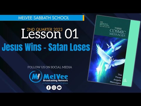 MelVee Sabbath School Lesson 1 // Jesus Wins — Satan Loses