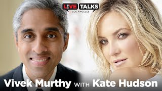 Dr. Vivek Murthy in conversation with Kate Hudson at Live Talks Los Angeles
