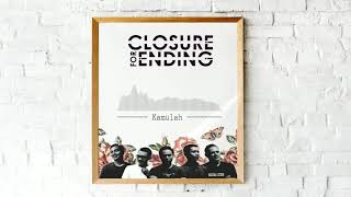 Download lagu Closure For Ending - Kamulah mp3