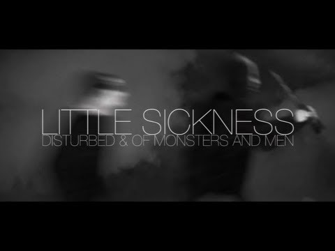 Disturbed & Of Monsters and Men - Little Sickness