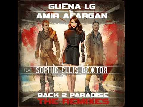 Guena LG & Amir Afargan ft. Sophie Ellis-Bextor - Back 2 Paradise (Extended version)