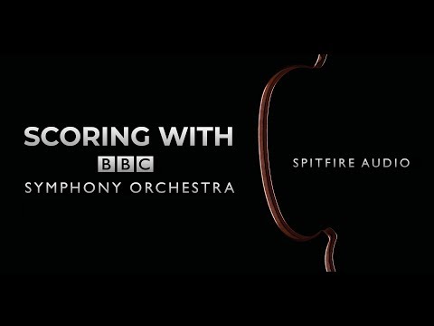 Scoring with Spitfire's BBC Symphony Orchestra