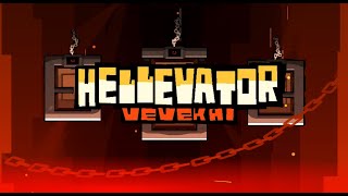 "Hellevator" by vevekhi [Platformer Demon] | Geometry Dash 2.2