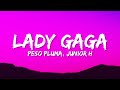 Peso Pluma - LADY GAGA (Letra/Lyrics) ft. Gabito Ballesteros & Junior H