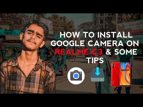 HOW TO INSTALL GOOGLE CAMERA FOR REALME C3 & SOME TIPS | Raiyan Ahmed Ruman