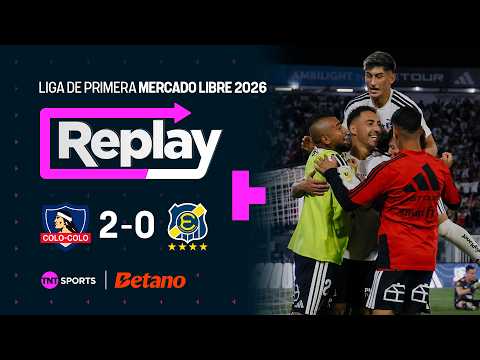 TNT Sports Replay | Colo Colo 2 - 0 Everton | Fecha 2