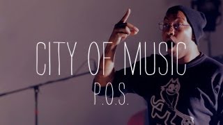 P.O.S. Performs &quot;Bumper&quot; - City of Music