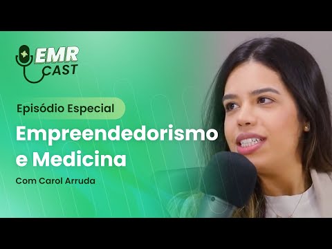 Empreendedorismo e Medicina | EMRCast: Episódio Especial