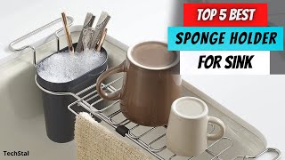 ✅ Top 5 Best Sponge Holder For Sink | Best Sponge Holder For
