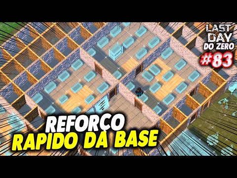 REFORÇO RAPIDO DA BASE - LAST DAY DO ZERO 3 #83