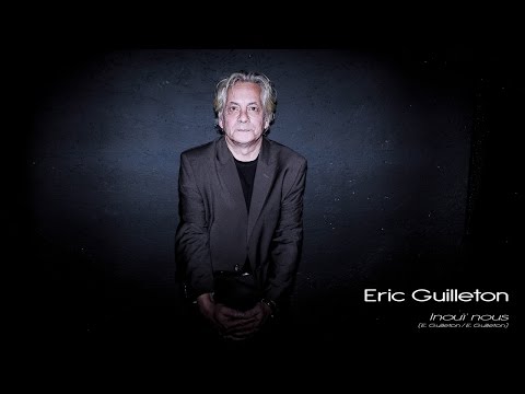 Eric Guilleton - Inouï nous