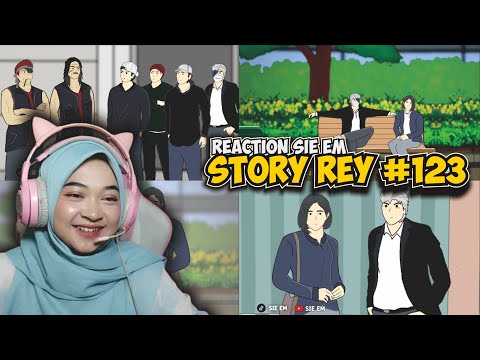 STORY REY Part 1,2,3 (ENDING) - Maya Nadia Reaction Sie EM