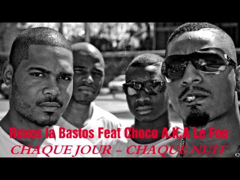 rexos la bastos feat choco aka jimmy le fou - ( chaque jour - chaque nuit ) sauvages jeunes records