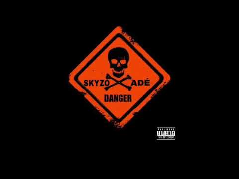 SKYZO x ADÉ - Danger