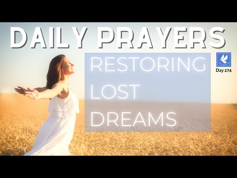 Restoring Lost Dreams| Daily Prayers of Restoration | The Prayer Channel (Day 274
