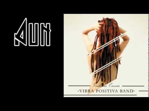 Vibra Positiva Band - Aún