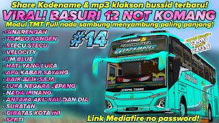 Download lagu VIRAL KANE🤤 SHARE 14 BASURI UPDATE 12 NOT BUS JEMPOL TRANS KOMANG MODUL TMT KODENAME & MP3 BUSSID mp3
