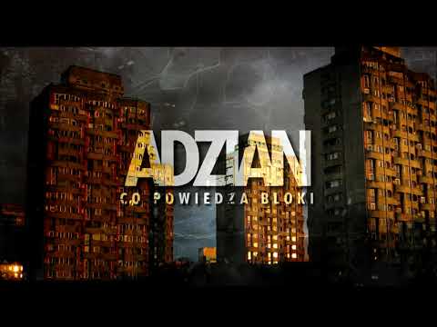 Adzian  - Co Powiedzą Bloki