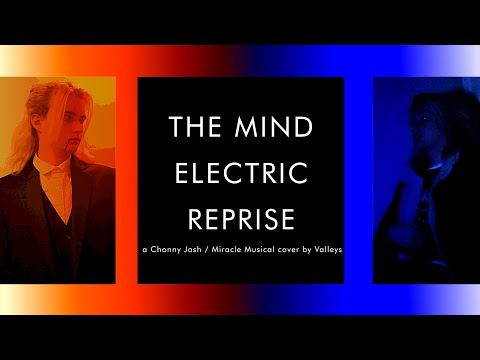 Valleys | The Mind Electric Reprise | A Chonny Jash / Miracle Musical cover