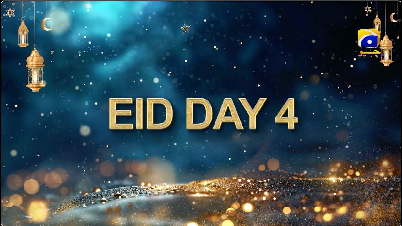 Eid Ul Azha 2026 | Day 04 Lineup | Har Pal Geo