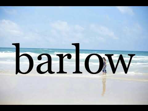 How To Pronounce barlow🌈🌈🌈🌈🌈🌈Pronunciation Of barlow