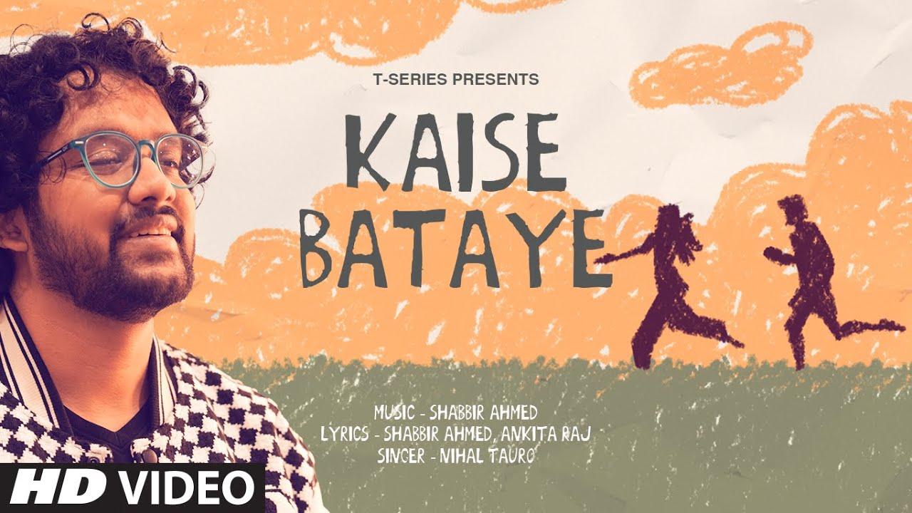 Kaise Bataye (Lyrical Visualizer): Nihal Tauro | Shabbir Ahmed | Ankita Raj | T-Series