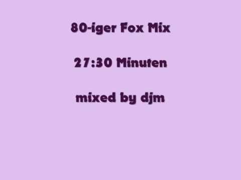 80-iger Fox Mix.(mixed by djm)