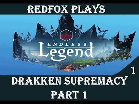 Redfox plays Endless Legend - Drakken Supremacy (Part 1 of 3)