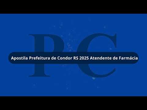 Apostila Prefeitura de Condor RS 2025 Atendente de Farmácia