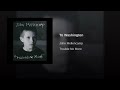 To Washington- John Mellencamp Trouble No More