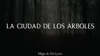 Mägo de Oz - La Ciudad de los Árboles - Letra