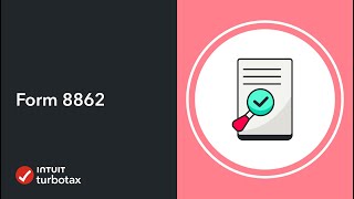 What is Form 8862 - TurboTax Support Video