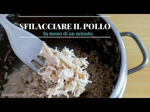 COME SFILACCIARE IL POLLO IN MENO DI 1 MINUTO