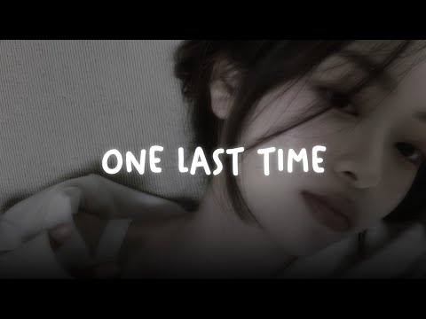 one last time — ariana grande (sped up + reverb)