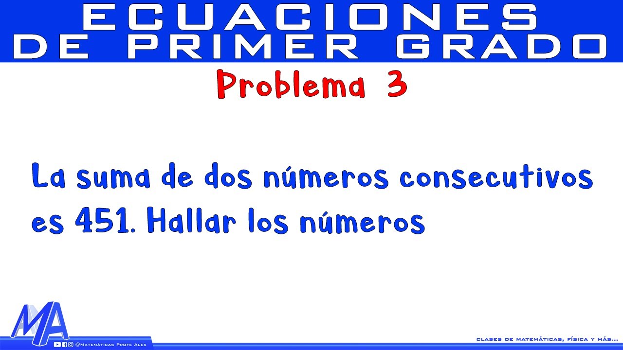 Solución de problemas con Ecuaciones de Primer Grado