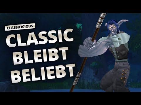 Classilicious - Talk: Classic bleibt beliebt | World of Warcraft: Classic