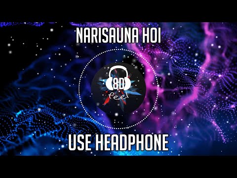 NARISAUNA HOI | 8D AUDIO | PAUL SHAH | BARSHA SHIWAKOTI | SAROJ ADHIKARI | ASHMA BISHWOKARMA