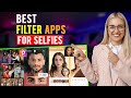 Best Filter Apps for Selfies: iPhone & Android (Which is the Best Filter App for Selfies?)