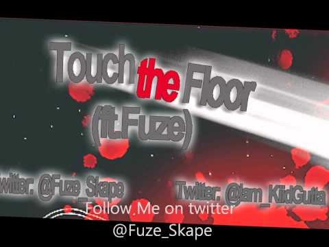 Touch The Floor ft. Fuze