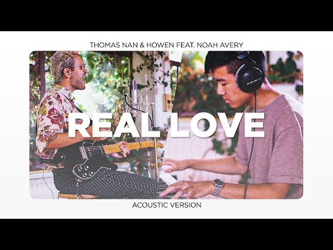 Thomas Nan & Howen feat. Noah Avery - Real Love (Acoustic Live Version)