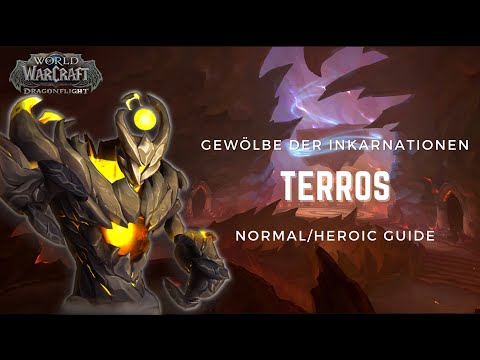 Terros | GUIDE NHC/HC | Gewölbe der Inkarnationen | WoW Dragonflight